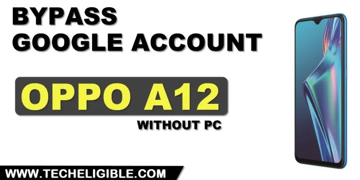 how to bypass frp OPPO A12 without PC