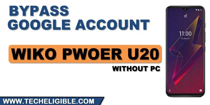 how to bypass frp Wiko Power U20 without PC