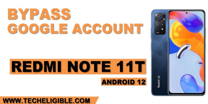 How to bypass frp Xiaomi Redmi Note 11t Android 12