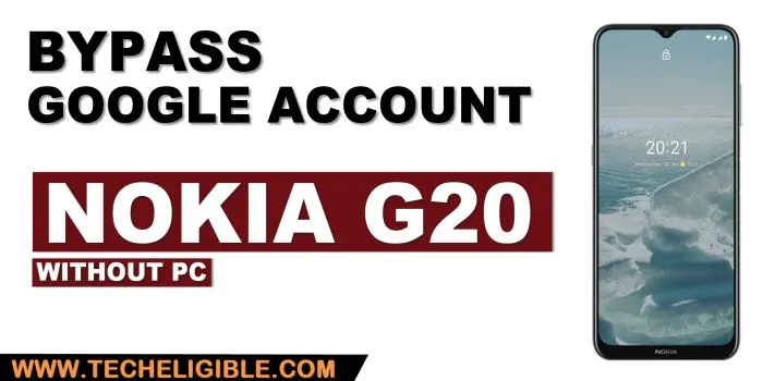 how to bypass google account Nokia G20