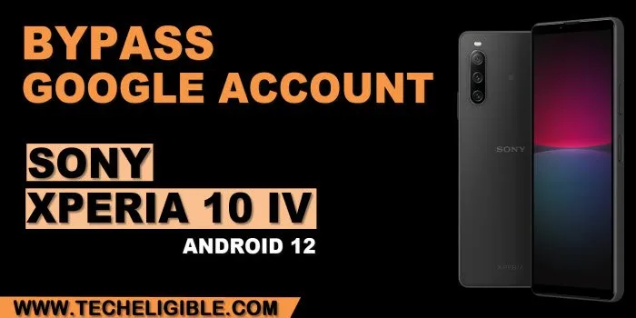 how to bypass frp Sony Xperia 10 IV Android 12
