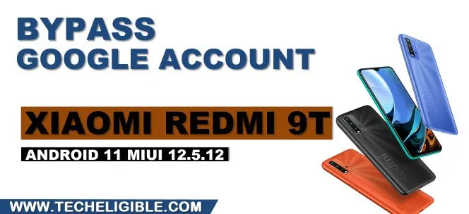 how to bypass frp Xiaomi Redmi 9T Android 11