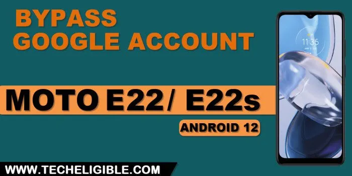 How to bypass frp Moto E22 and E22s