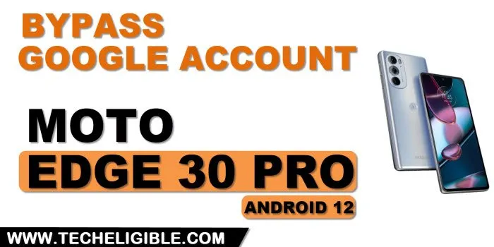 How to remove frp Account Motorola Edge 30 Pro