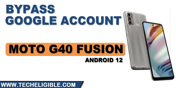 bypass google frp moto G40 Fusion