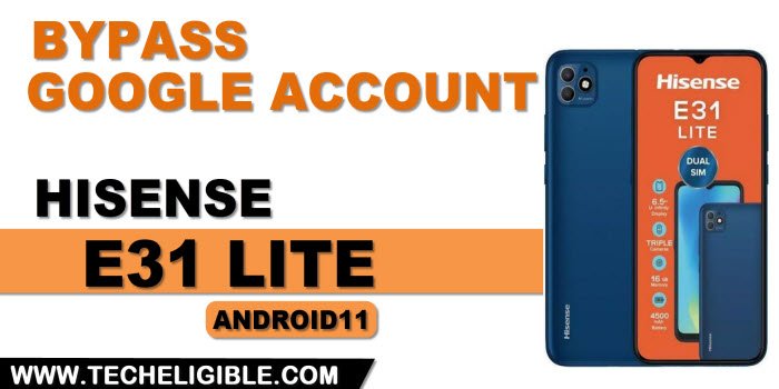 how to bypass frp Hisense E31 lite