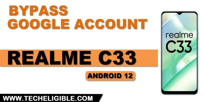 how to remove frp account Realme C33 Android 12