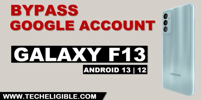 how to remove frp account Galaxy F13