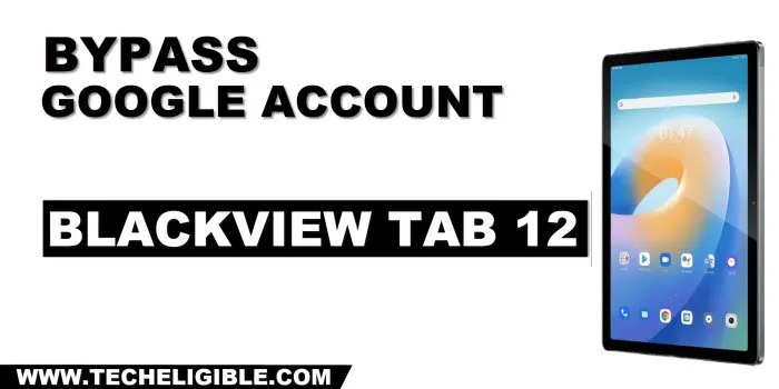 how to bypass frp BlackView TAB 12