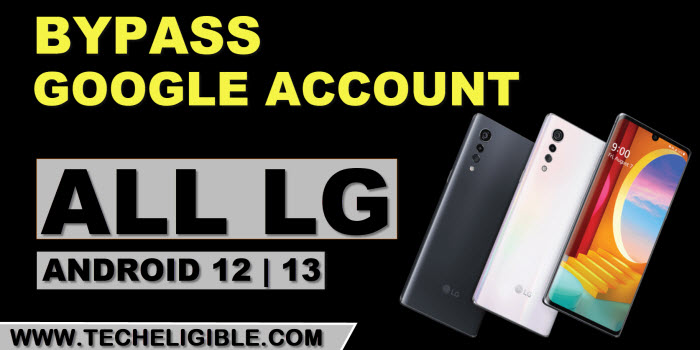 how to remove google FRP All LG Android 13 and 12