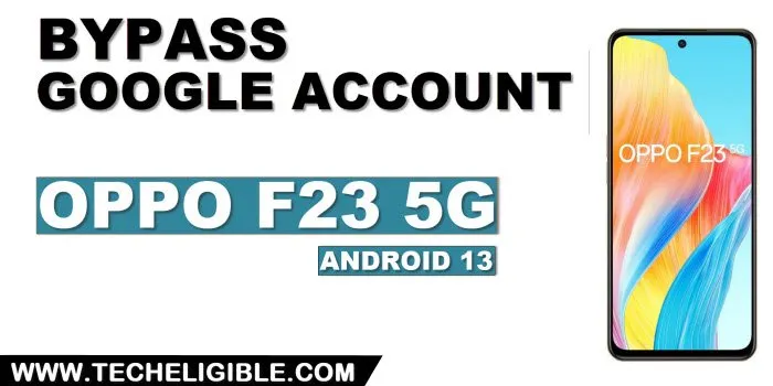 how to bypass frp OPPO F23 5G without PC