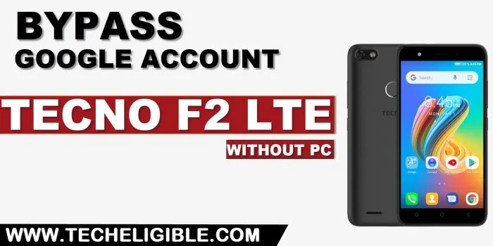how to bypass frp Tecno F2 LTE