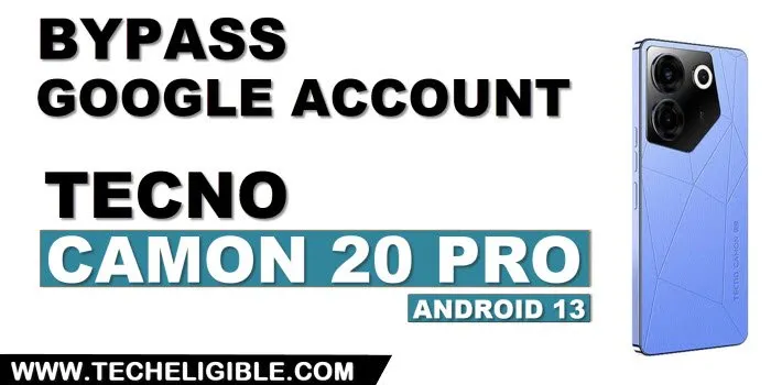 how to bypass frp tecno camon 20 Pro