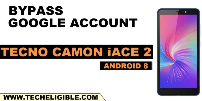 how to bypass frp tecno camon iAce2