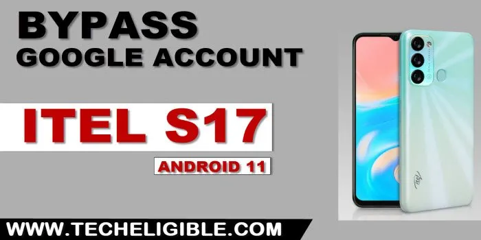 how to bypass frp Itel S17 without pc