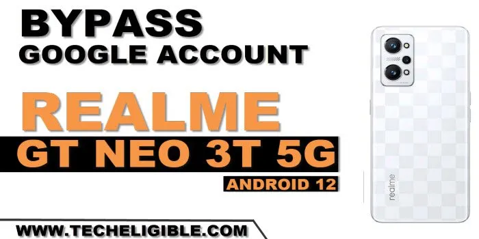 how to bypass frp account Realme GT Neo 3T 5G without pc