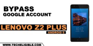 how to bypass frp account Lenovo Z2 Plus