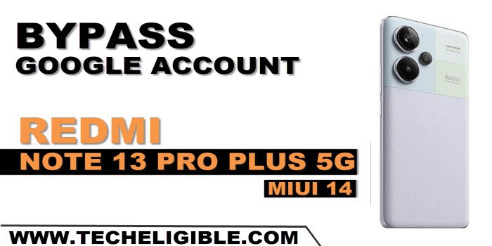 how to remove frp account redmi note 13 pro Plus 5G