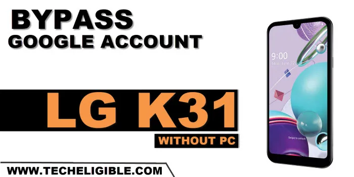 how to bypass frp account LG K31 without pc