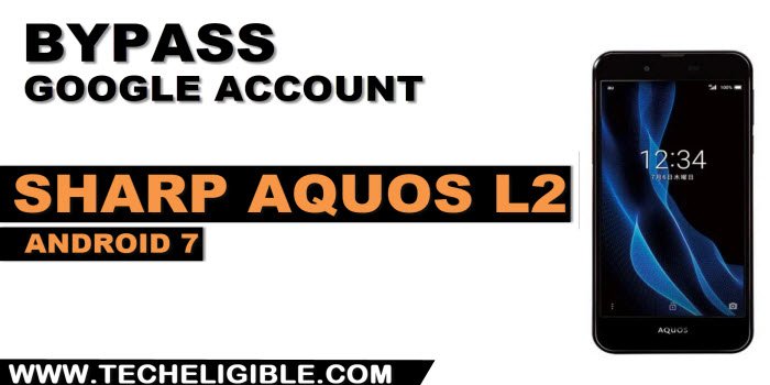how to Remove FRP Account Sharp Aquos L2 without PC