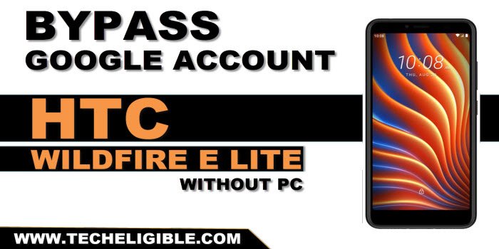 bypass frp HTC Wildfire E lite without pc