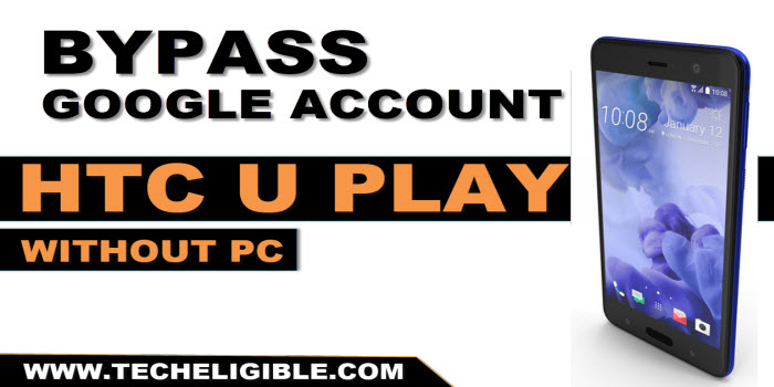 bypass frp account HTC U play