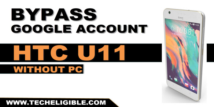 bypass frp account HTC U11 without pc