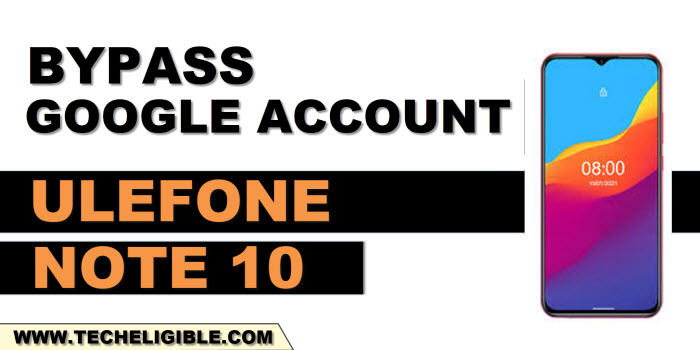 how to bypass frp ulefone note 10