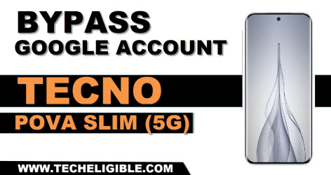 bypass frp tecno pova slim 5g with pc